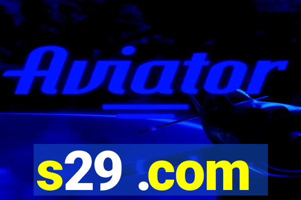 s29 .com